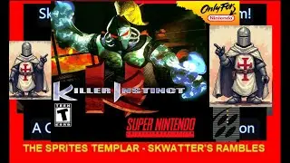 KILLER INSTINCT - SNES - Skwatter's Skrambles!