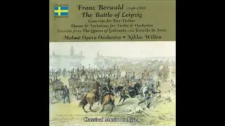 Berwald: The Battle of Leipzig by Malm&ouml; Opera Orchestra - 17 Tracks