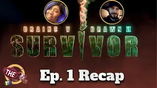 Survivor AU: Brains v Brawn 2 Ep. 1 Recap | The CUP TV 🍵