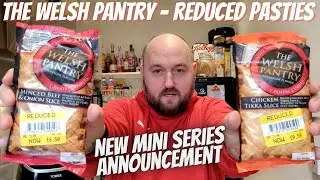 THE WELSH PANTRY REVISITED - Minced Beef & Onion Slice and Chicken Tikka Slice -- VIDEO ANNOUNCEMENT