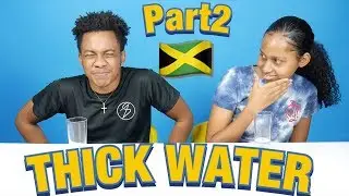 Jamaicans Try Thick Water (Part 2)