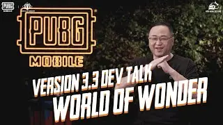 PUBG MOBILE | World of Wonder Version 3.3 Dev Talk