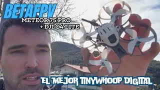 BetaFPV Meteor75 Pro + DJI O4 Lite – El mejor Tinywhoop digital del mercado