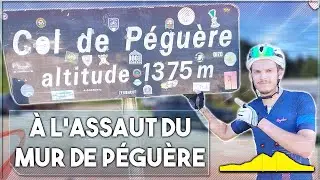 ALEX A L'ASSAUT DU COL DE PORT ET DU MUR DE PÉGUÈRE !