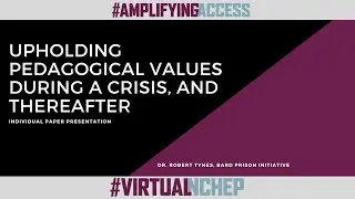 Upholding Pedagogical Values During a Crisis, and Thereafter (Individual Paper Presentation)