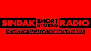 🔴 Nonstop Tagalog Horror Stories - SINDAK SHORT STORIES RADIO | Your First Pinoy Horror Radio