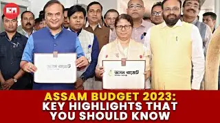 Assam Budget 2023: Key highlights that you should know