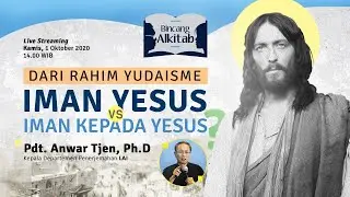 #BincangAlkitab - DARI RAHIM YUDAISME: IMAN YESUS VS IMAN KEPADA YESUS?