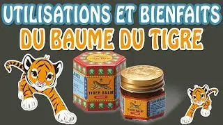 Utilisations du Baume du Tigre | Baume du tigre blanc ou rouge - Mode d'emplois
