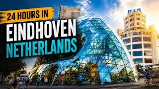 A Tourist's Guide to Eindhoven, The Netherlands