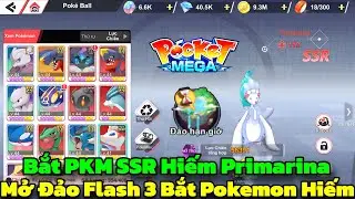 Pocket Mega - Mở Đảo Flash 3 Hạn Giờ Bắt Pokemon Hiếm Primarina SSR Hỗ Trợ Ngon Nhất Hiện Tại
