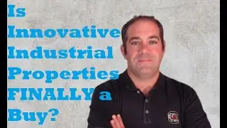Is Innovative Industrial Properties Finally a Buy?