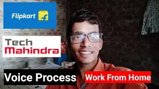 How I Joined Techmahindra | Flipkart Voice Process | My Experience in Flipkart Voice Process | WFH