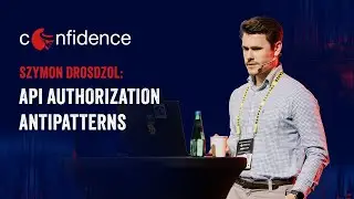 CONFidence 2025: Szymon Drosdzol - API Authorization Antipatterns
