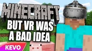Minecraft but VR was a bad idea