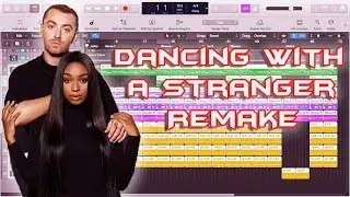 Sam Smith, Normani - Dancing With A Stranger Instrumental Remake (Production Tutorial)