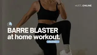 BARRE BLASTER | 20 MIN | QUICK LOWER BODY & CORE WORKOUT AT HOME