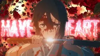 noahthomas - Have Heart (AMV + Lyrics)