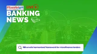 Daily Banking News Update:-RBI Harmonised Regulations For Microfinance Lenders