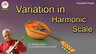 Variation in Harmonic Scale | By Mandoline Prasad | Instrument | Video | @MandolinePrasad