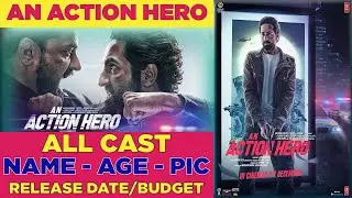 An Action Hero Movie Cast | Ayushman Khurana An Action Hero | Budget & B.O Collection | The Fun Rise