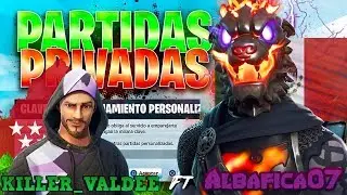 FORTNITE -- PARTIDAS PRIVADAS FT. KILLER_VALDEE