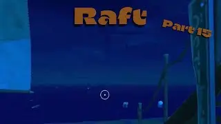 Bye Bye Bubble City, Hello Destiny!- Raft Part 15