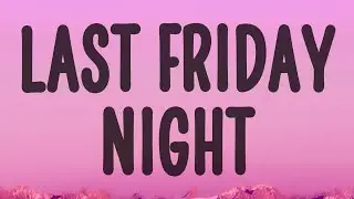 Katy Perry - Last Friday Night (T.G.I.F.)
