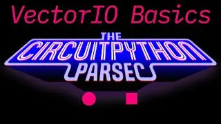 CircuitPython Parsec Джона Парка: фигуры VectorIO @adafruit @johnedgarpark #adafruit #circuitpython