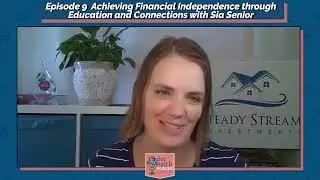 Achieving Financial Independence through Education and Connections with Sia Senior