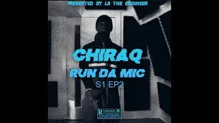 Chiraq - Run Da Mic (S1 EP2)