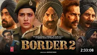 Border 2 Full Movie in Hindi Update | New Release Border 2 Full Movie Review and Facts in Hindi