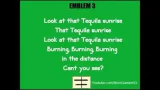 Emblem 3 - Tequila Sunrise Lyrics
