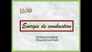 Energie de combustion - Première (SPE)