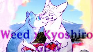 Weed x Kyoshiro // Intoxicated [GDW]