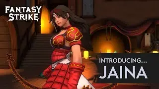 Jaina Spotlight &mdash; Fantasy Strike