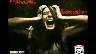 PsychoDad vs. KDM - Braincracking (When i close my eyes remix)