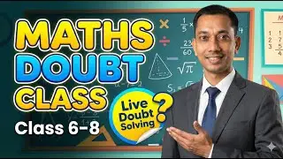 Maths Doubt Class | Class 6&ndash;8 | Live Doubt Solving