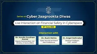 Webinar on Cyber Safety : Live Interaction on Financial Safety In Cyberspace