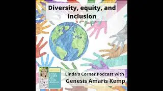 Linda's Corner - Diversity, equity and inclusion with Genesis Amaris Kemp