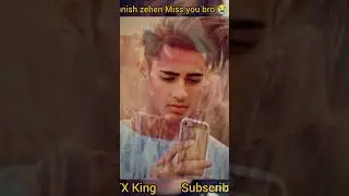 Danish zehen Miss you bro 😭😭😭#danishzehen #13million #attitude #indianyoutuber miss you