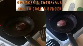 omracer's Tutorials: How to cook a burger