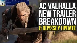 Assassin's Creed Valhalla Trailer Breakdown & Assassin's Creed Odyssey Update 1.54 (AC Valhalla)