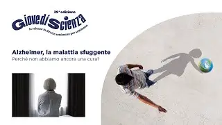 Alzheimer, la malattia sfuggente - Perché non abbiamo ancora una cura? - Con Agnese Codignola