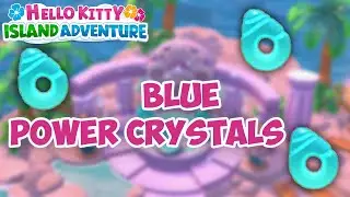 Где находятся 3 СИНИХ кристалла силы в Hello Kitty Island Adventure?