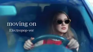 AIKA - moving on 【Electropop - ver】