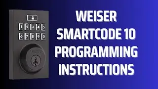 How to Program Weiser SmartCode 10 Door Lock