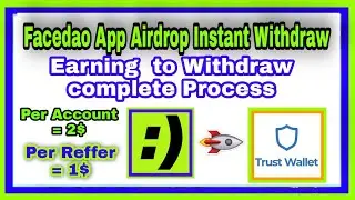 New Instant Withdraw 10$ Airdrop Facedao App Instant Withdraw Airdrop How to Withdraw from Facedao