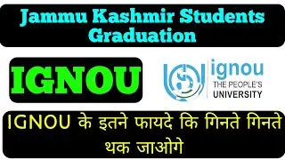 Jammu Kashmir Graduation from IGNOU | Unlimited benefits | Job Guarantee | #jammukashmir