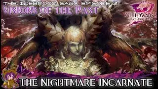 GW2 Visions of the Past: The Nightmare Incarnate achievement